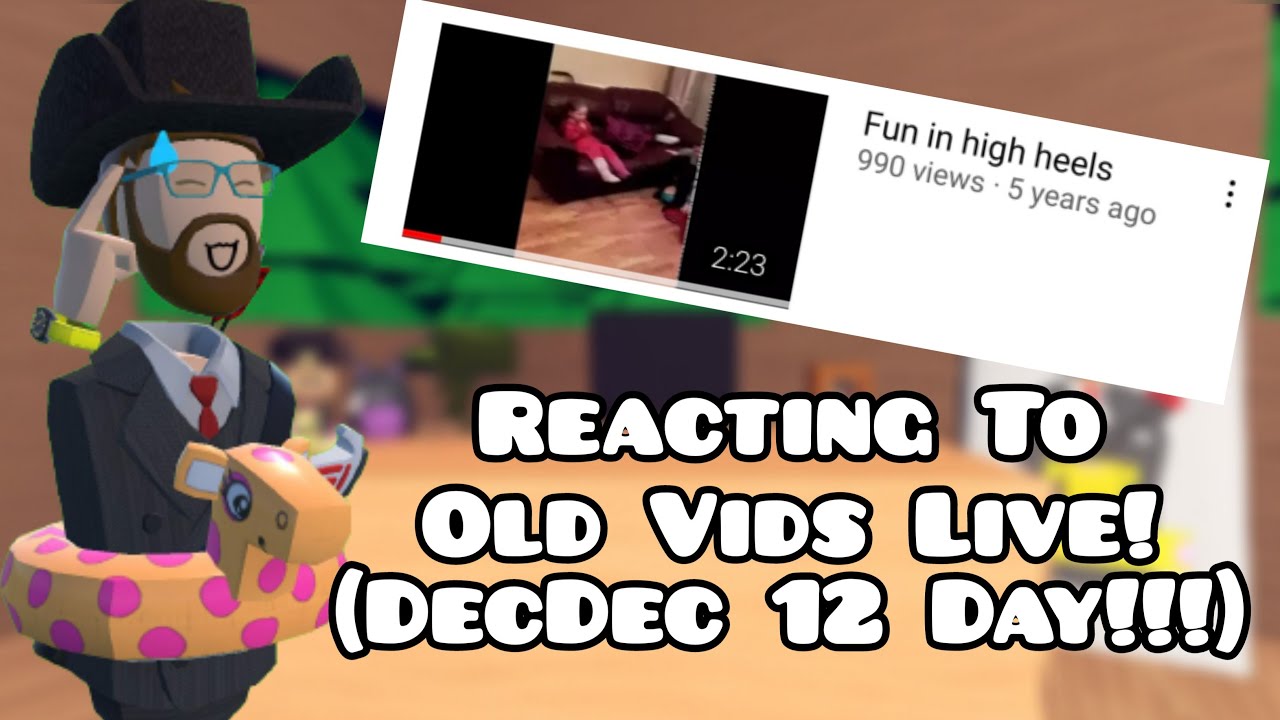 (DECDEC 12 DAY!!!) Reacting to Old Videos Live! (Dec-cember 12/24)