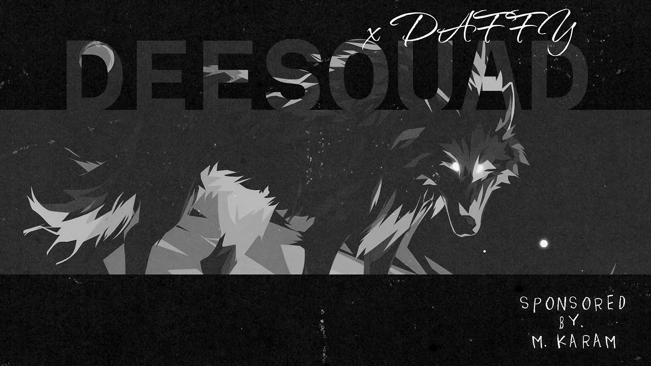 DEE SQUAD x DAFFY - ذيـابـه 🐺 | DINHOO x DARKY x 74 ORIGINAL