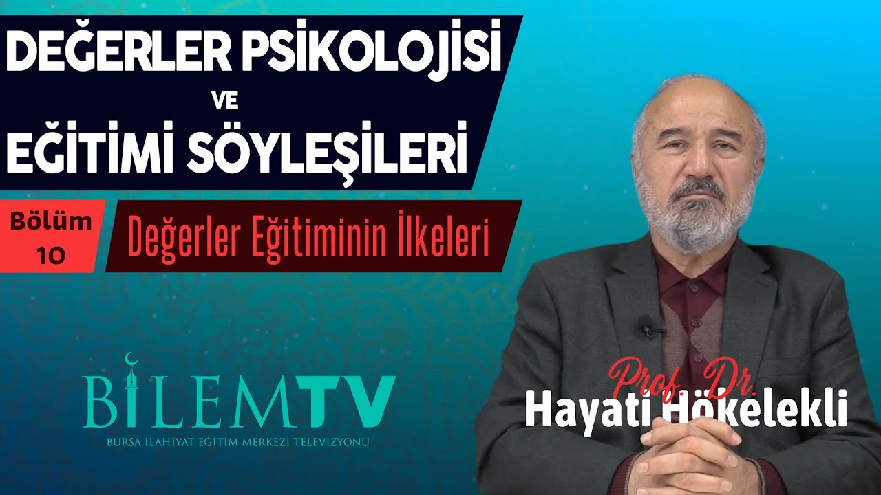 Değerler Eğitiminin İlkeleri - Prof. Dr. Hayati Hökelekli