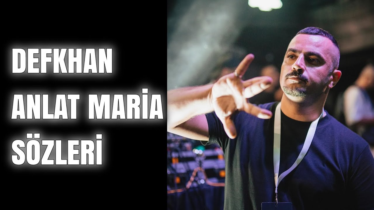 Defkhan Anlat Maria Verse Sözleri