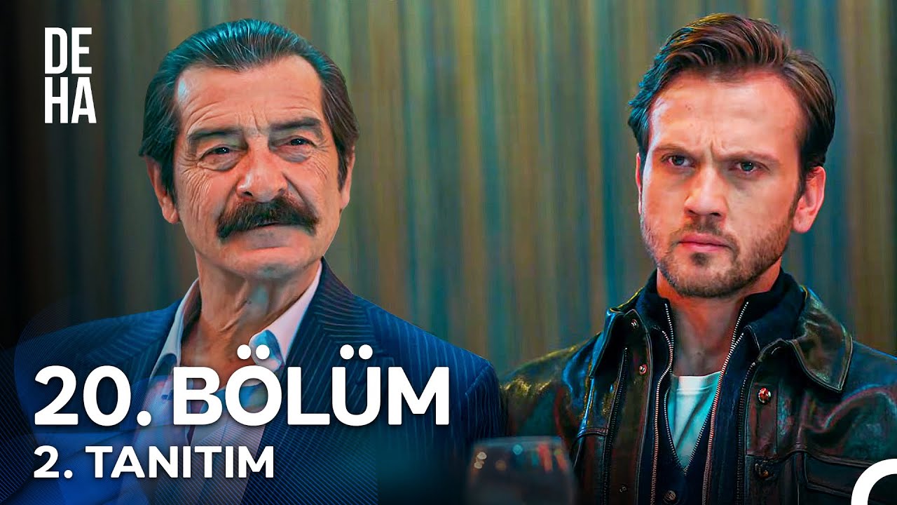 Deha 20. Bölüm 2. Tanıtım - 