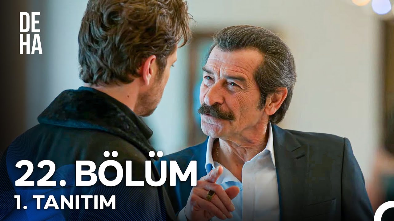 Deha 22. Bölüm 1. Tanıtım - 