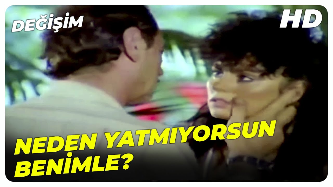 Değişim - Yemediğim Halt Kalmadı Zilliyi Kırmak İçin! | Serpil Çakmaklı Eski Türk Filmi