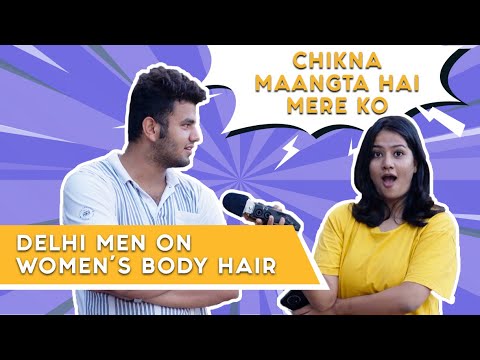 Delhi Men react to Women's Body hair | Opinion Apna Apna | Ep 1