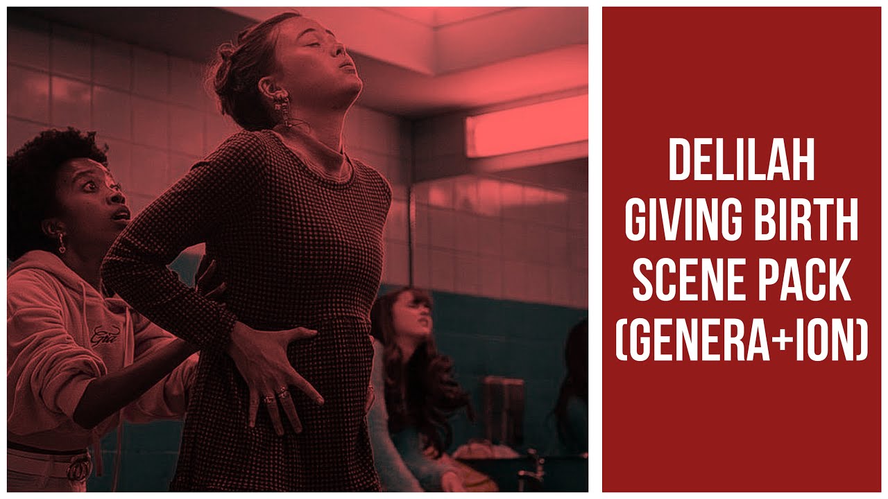 Delilah Giving Birth Scene Pack (Genera+ion)