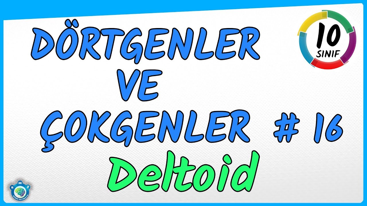 Deltoid | Dörtgenler ve Çokgenler 16 |  10.Sınıf