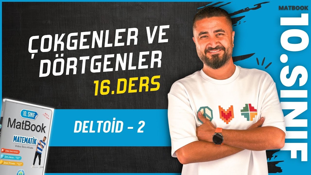 Deltoid 2 | Çokgenler ve Dörtgenler 16 | 10.SINIF MATEMATİK MatBook | 2025