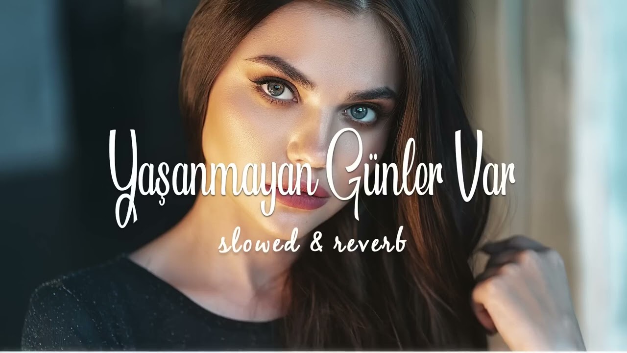 DEMET ELLOO - Yaşanmayacak Günler Var (Slowed Reverb)