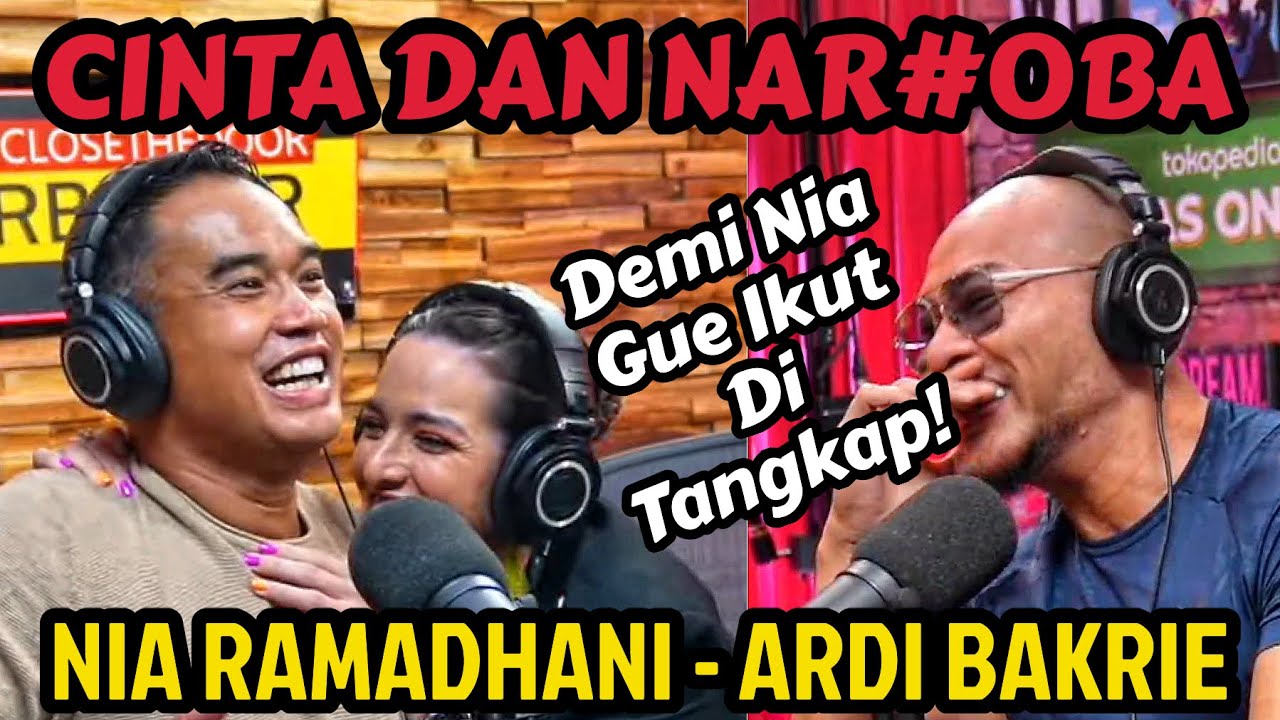 DEMI NIA, GUE SERAHKAN DIRI‼️❤️ NANGIS GUE DENGER NYA‼️- NIA RAMADHANI - ARDI BAKRIE -Podcast