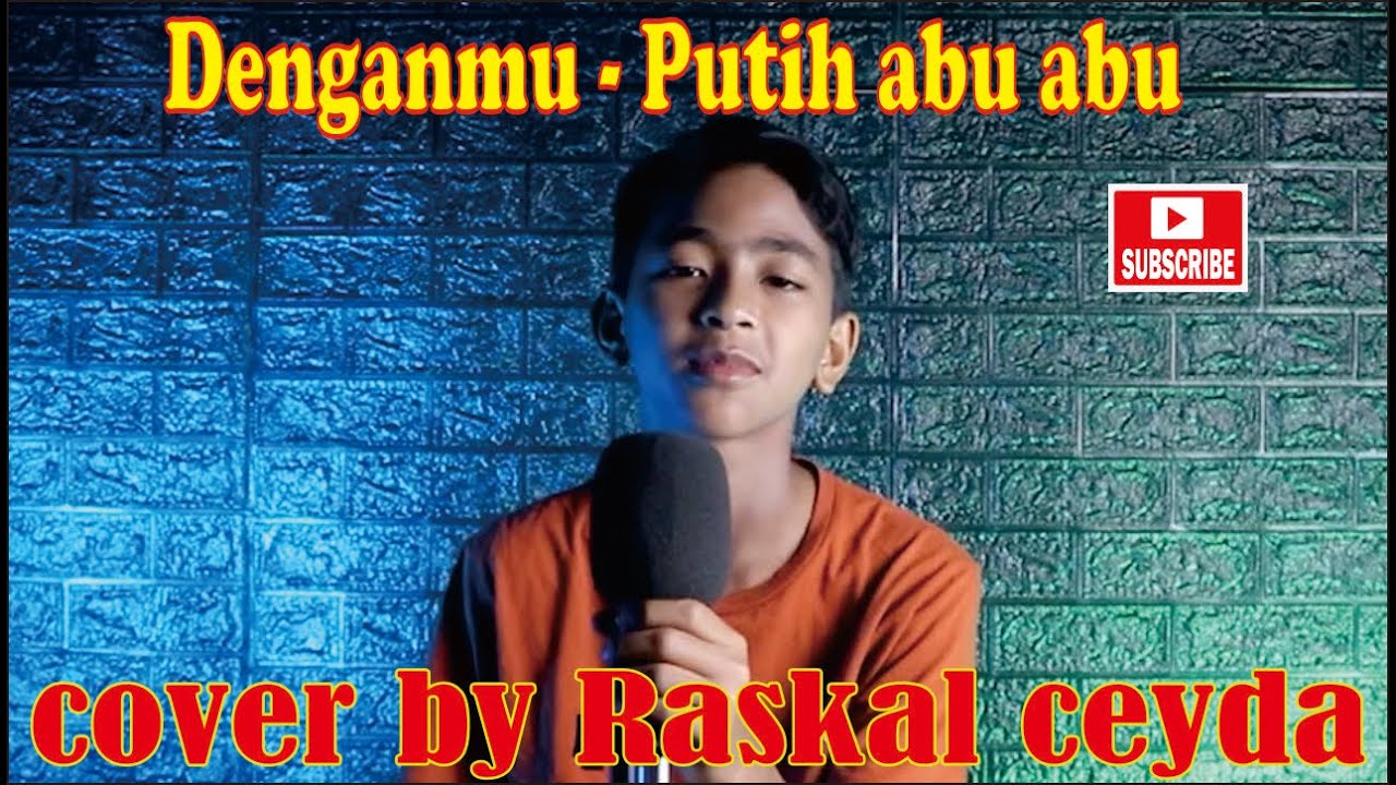 Denganmu - Putih Abu-abu | cover by Raskal ceyda