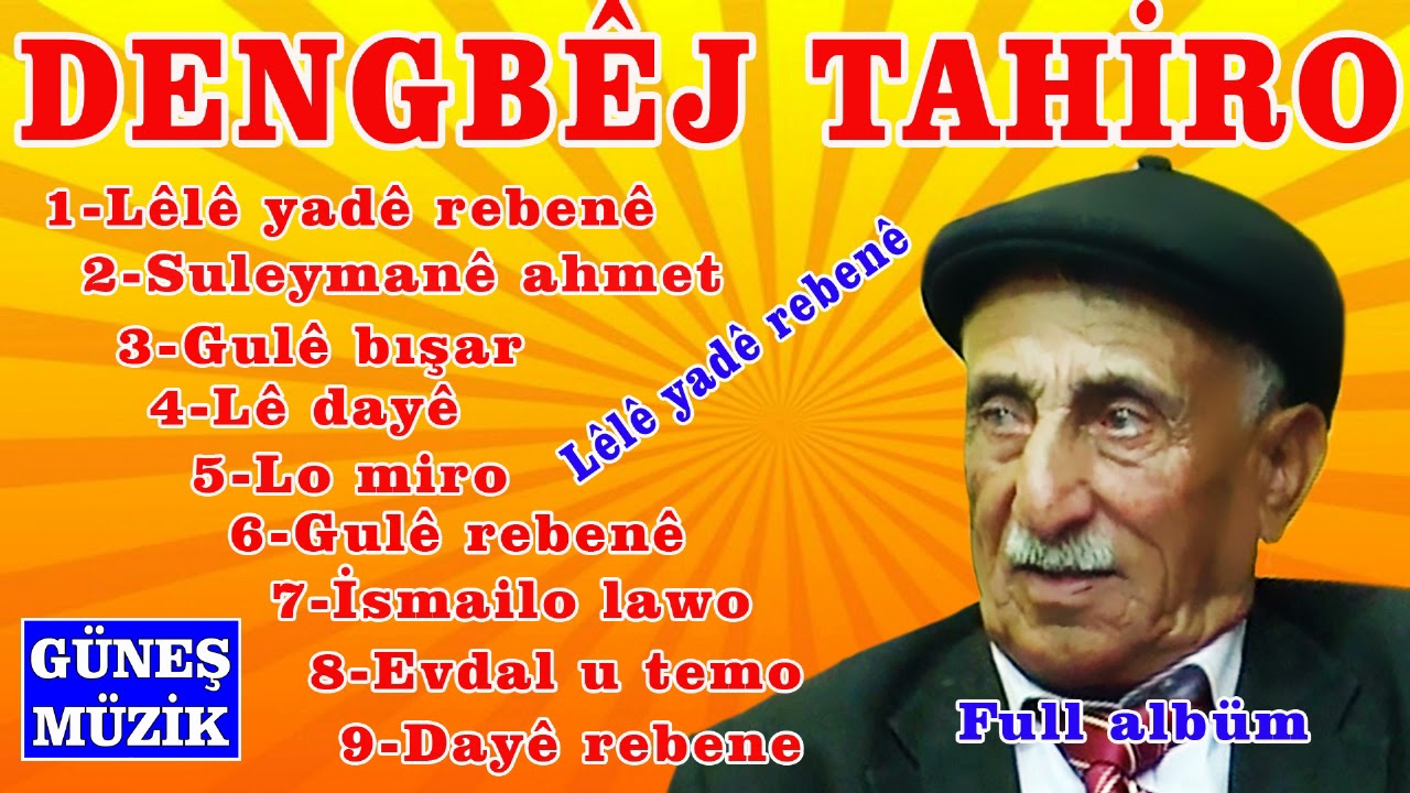 DENGBEJ TAHİRO -  LÊLÊ YADÊ REBENÊ -  FULL ALBÜM