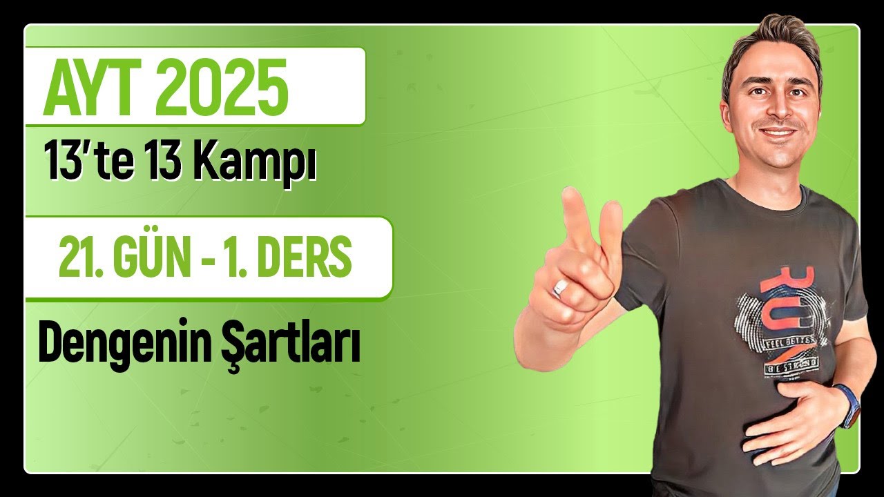 🎯DENGE ŞARTLARI - DENGE NEDİR ? I 21.Gün 1. Ders | 46 Günde AYT Kimya Kampı | 2025