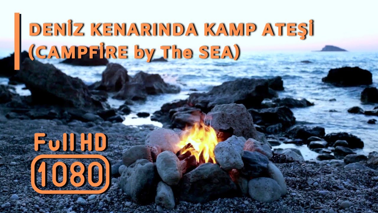 Deniz Kenarında Kamp Ateşi (Campfire by the Sea)