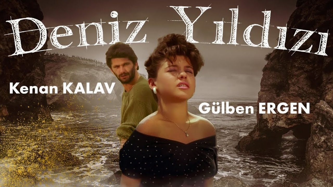 Deniz Yıldızı | Kenan Kalav, Gülben Ergen - Yeşilçam Filmleri | Restorasyonlu