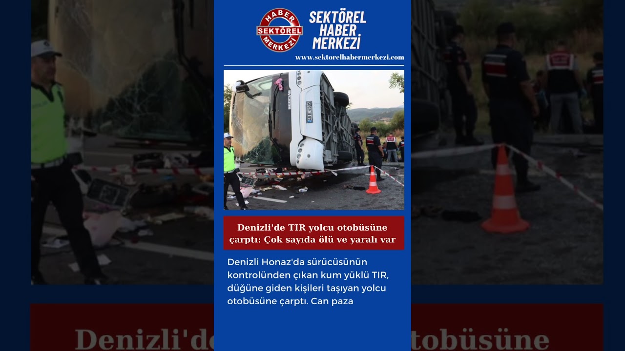 Denizli’de Feci Kaza ! Tır Yolcu Otobüsüne Çarptı! #sondakika #haber #denizli #honaz