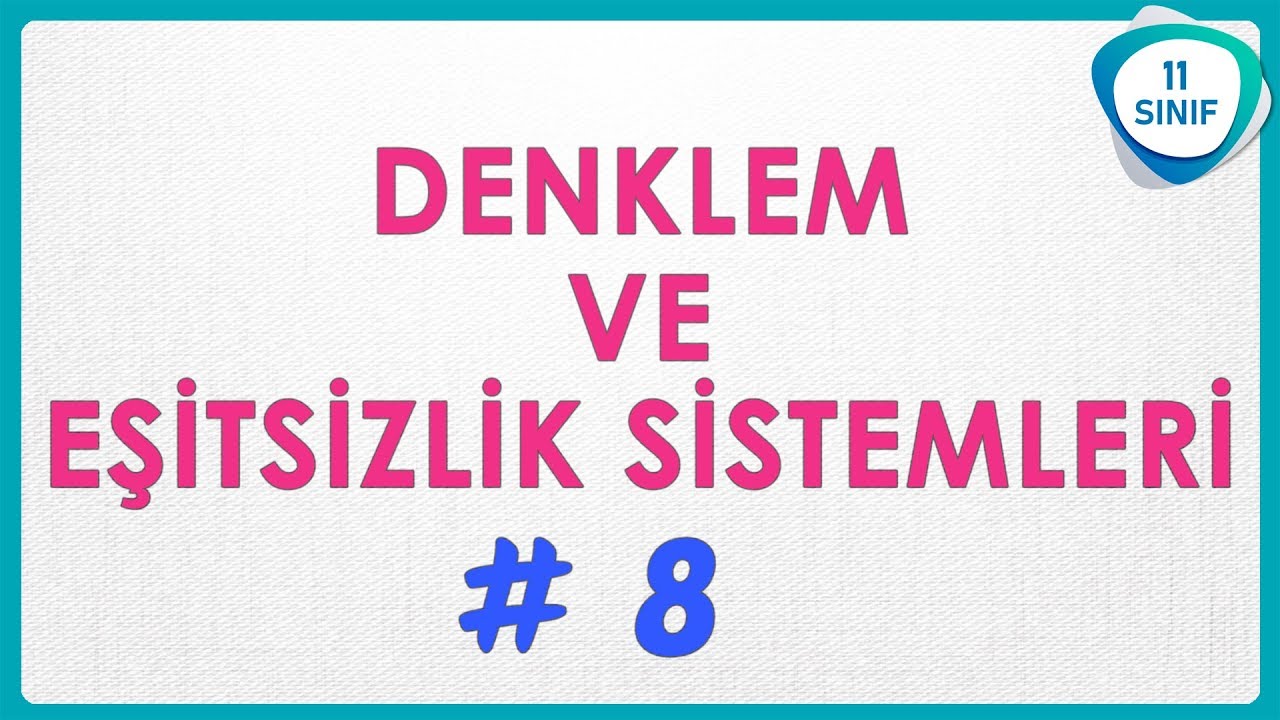 Denklem ve Eşitsizlik Sistemleri 8 | 11. Sınıf #11sınıf