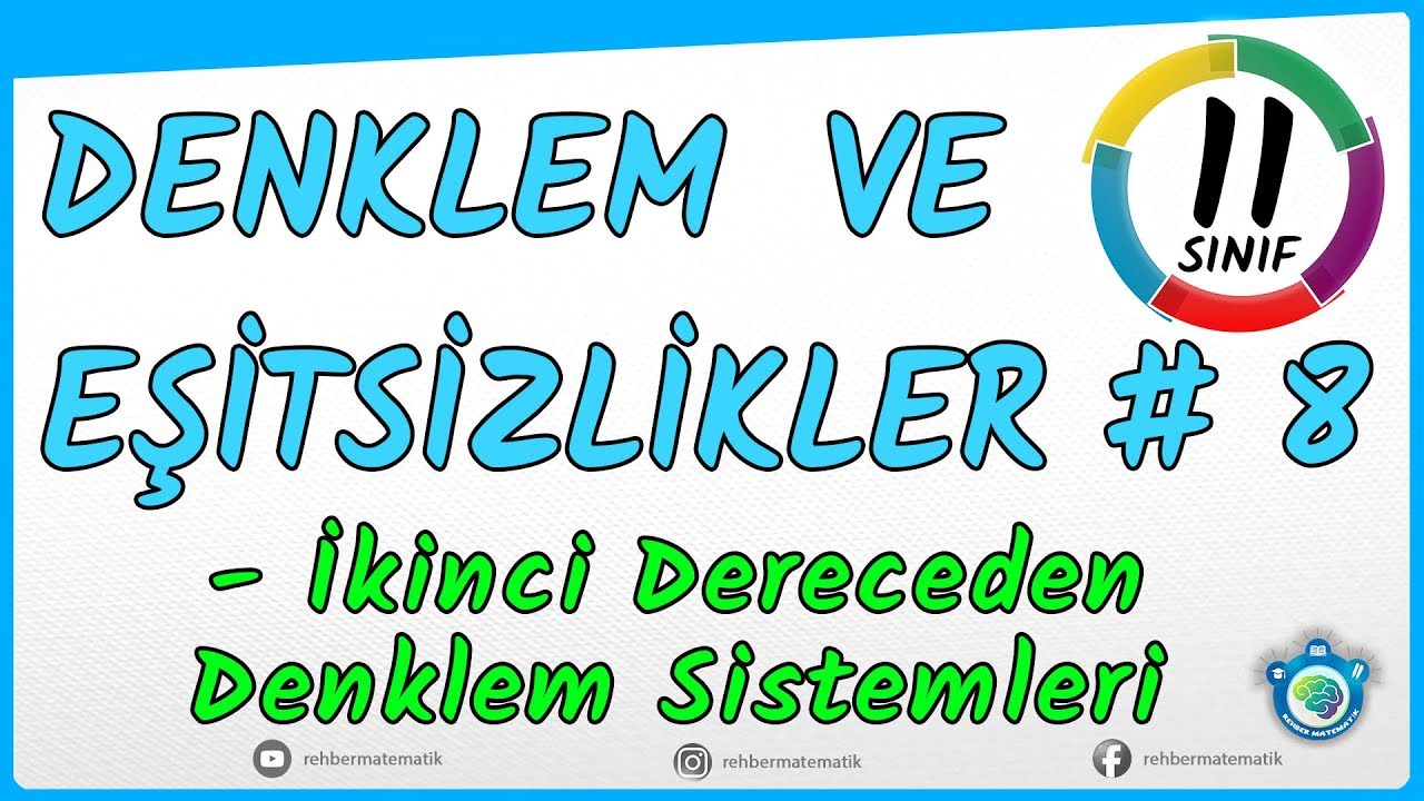 Denklem ve Eşitsizlikler 8 | İkinci Dereceden Denklem Sistemleri | 11.Sınıf Matematik