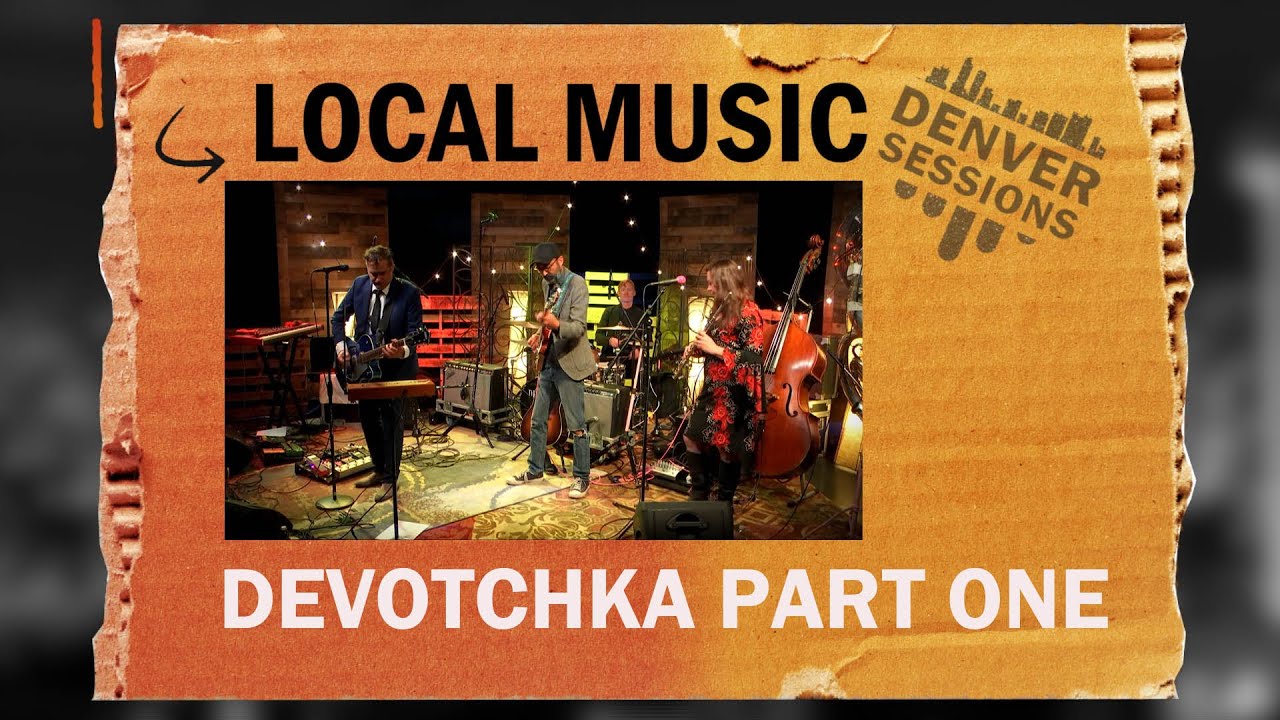Denver Sessions: DeVotchKa - Part One