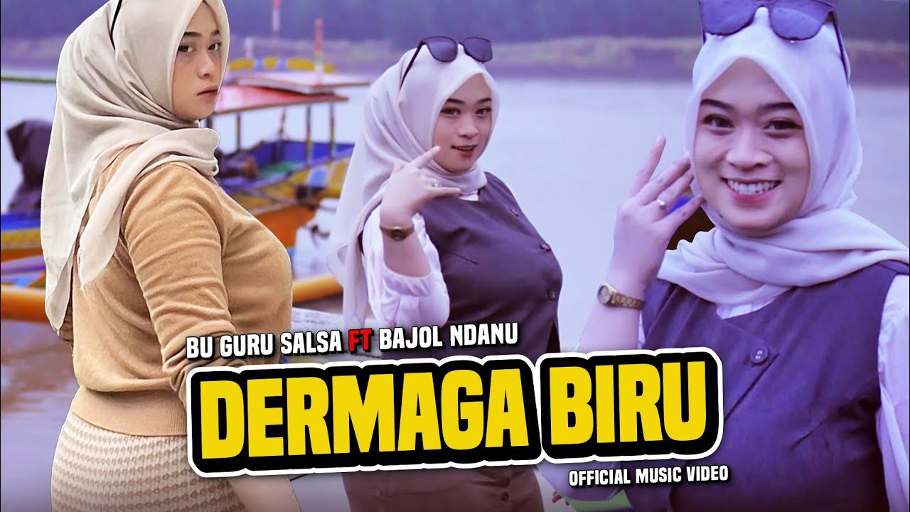DERMAGA BIRU - Bu Guru Salsa X Bajol Ndanu (Official Music Video)