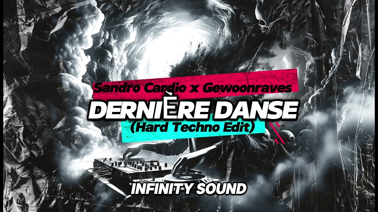 Dernière Danse (Hard Techno Edit) - Sandro Cardio x Gewoonraves