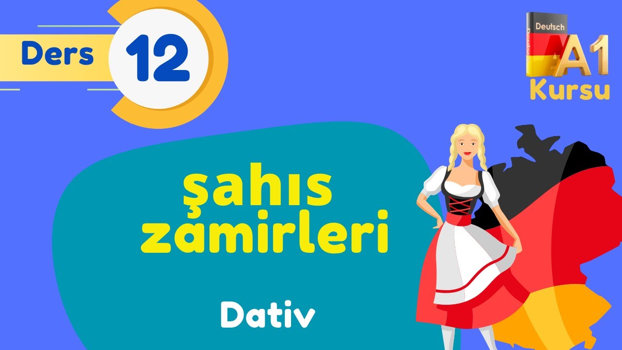 Ders 12 | Almanca A1 Kursu | şahıs zamirleri | Dativ