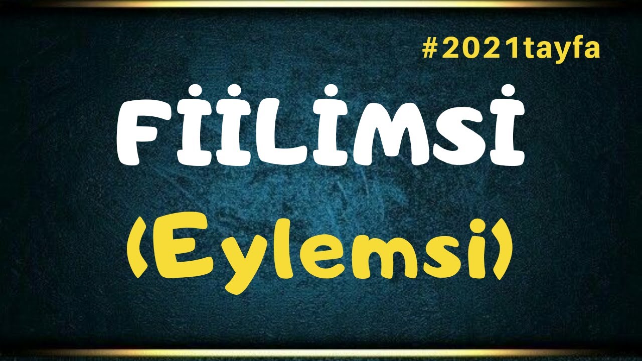 Ders 45 Fiilimsi -2 TYT/KPSS Türkçe