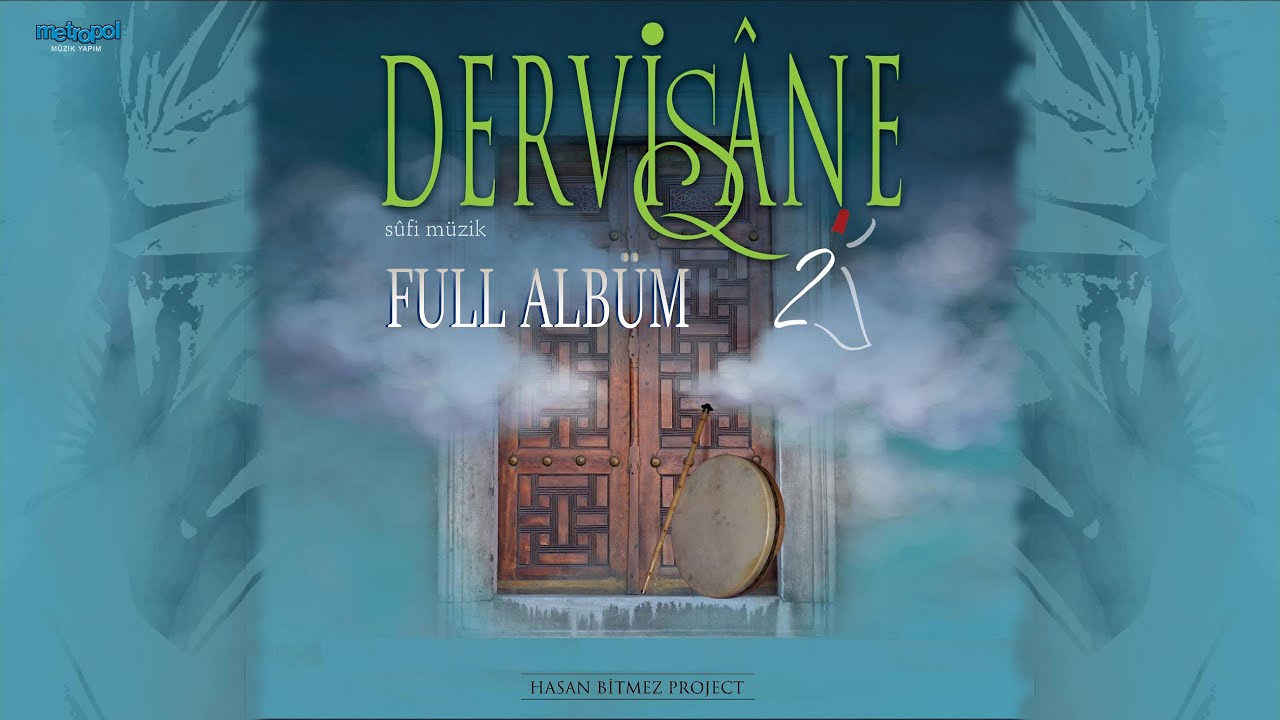 DERVİŞANE 2 (Full Albüm) Sufi Music