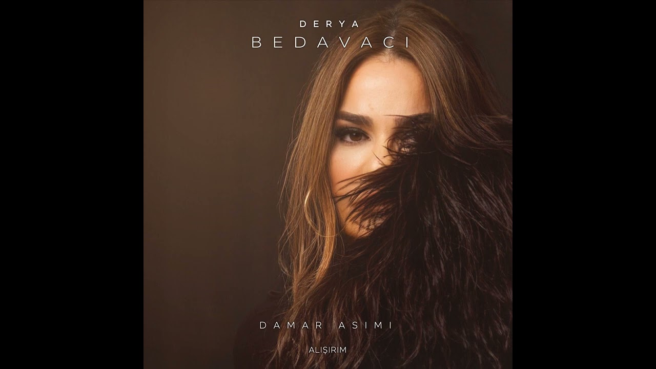 Derya Bedavaci - Alışırım