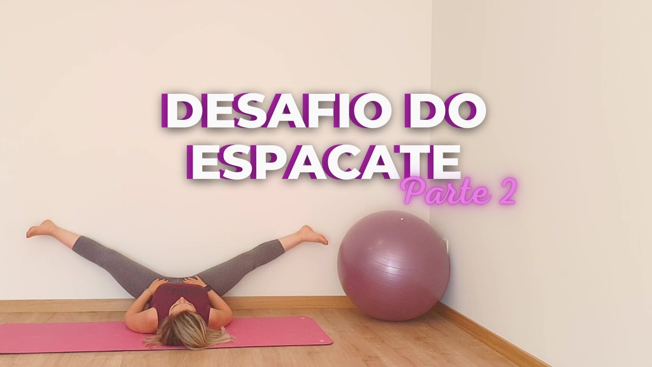 Desafio do Espacate parte 2 - Aumente sua Flexibilidade