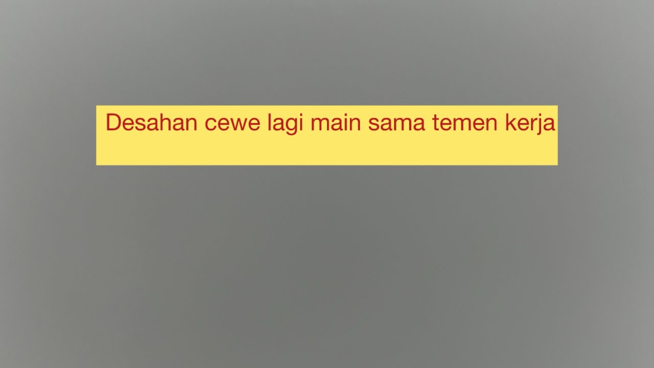 DESAHAN TEMAN KERJA EMANG GADA LAWAN💦💦