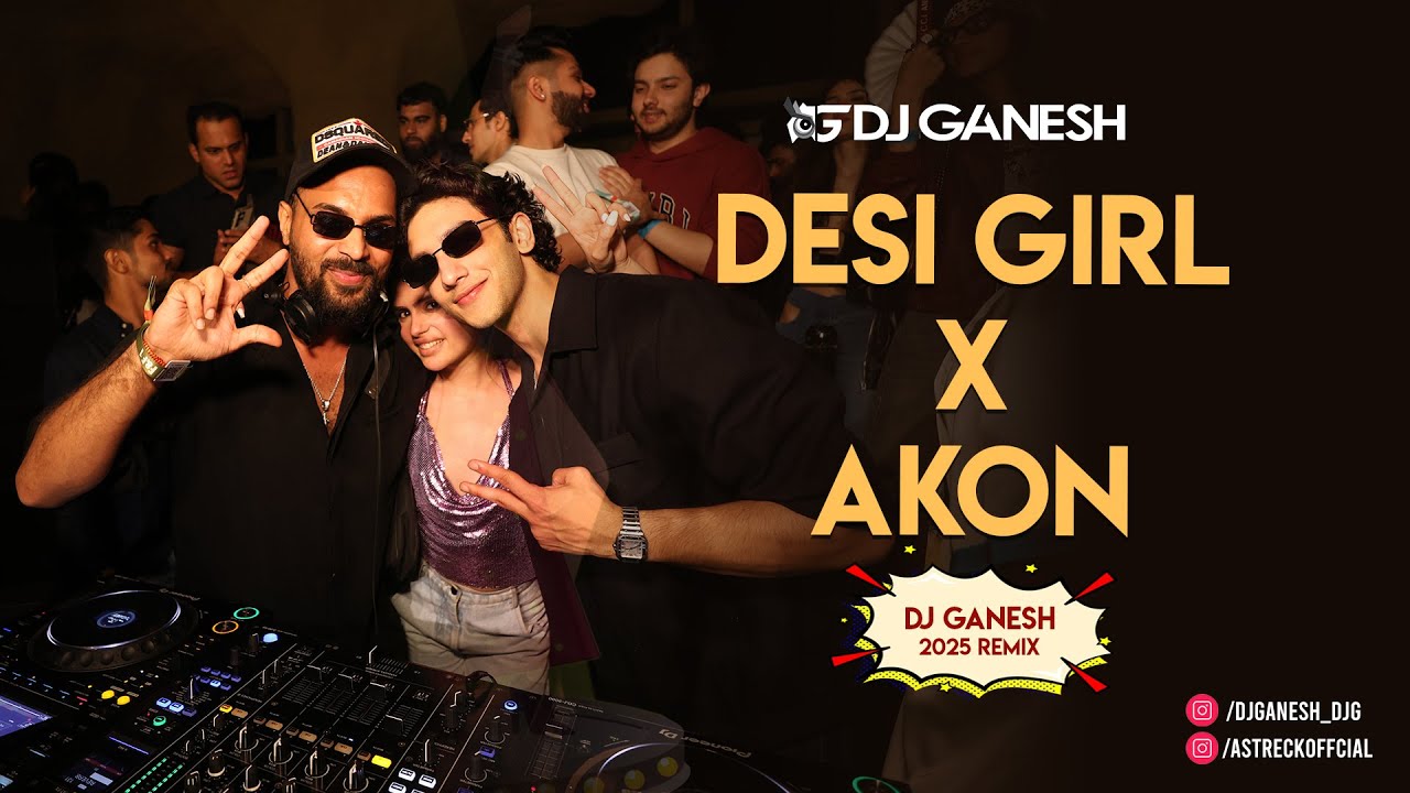 Desi Girl x  Akon Sexy Bitch | David Guetta | Vishal & Shekhar | DJ Ganesh | Mashup 2025