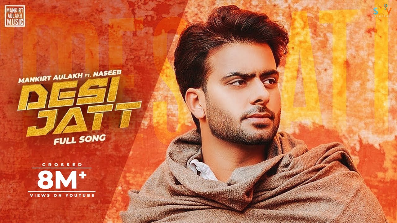 Desi Jatt | Mankirt Aulakh | Naseeb | Sabi Bhinder | Avvy Sra | Sky Digital | New Punjabi Song 2020