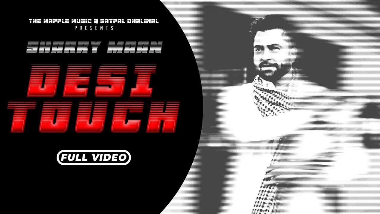 Desi Touch (Official Video) | Sharry Maan | Latest Punjabi Song 2024