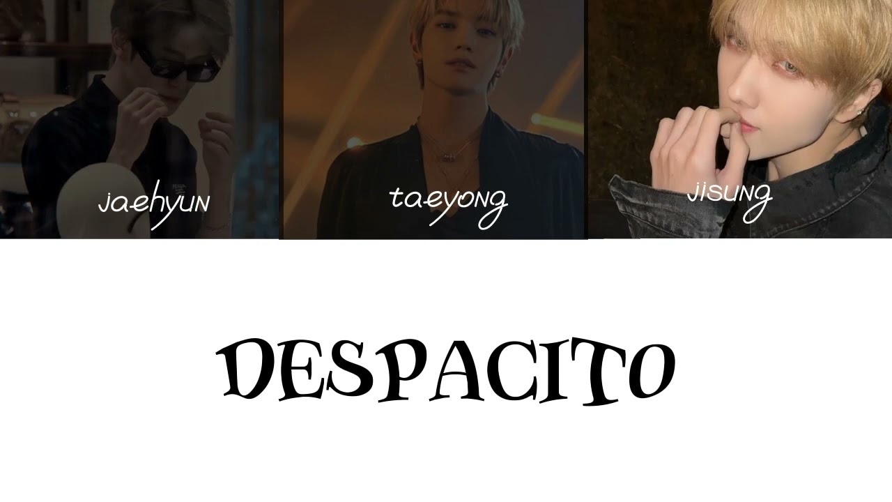 despacito by cover(jaehyun,taeyong,jisung)