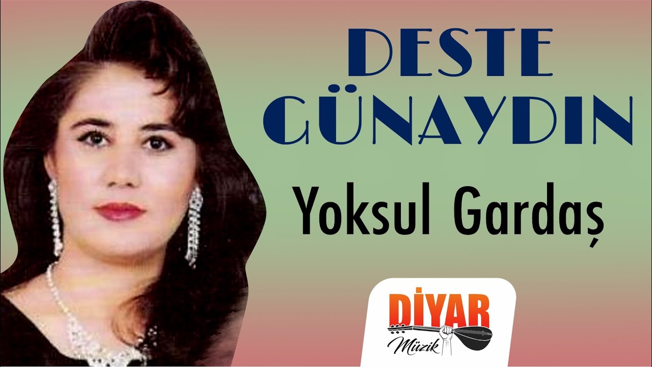 Deste Günaydın - Yoksul Gardaş-Duygulu yürekten okunan türkü