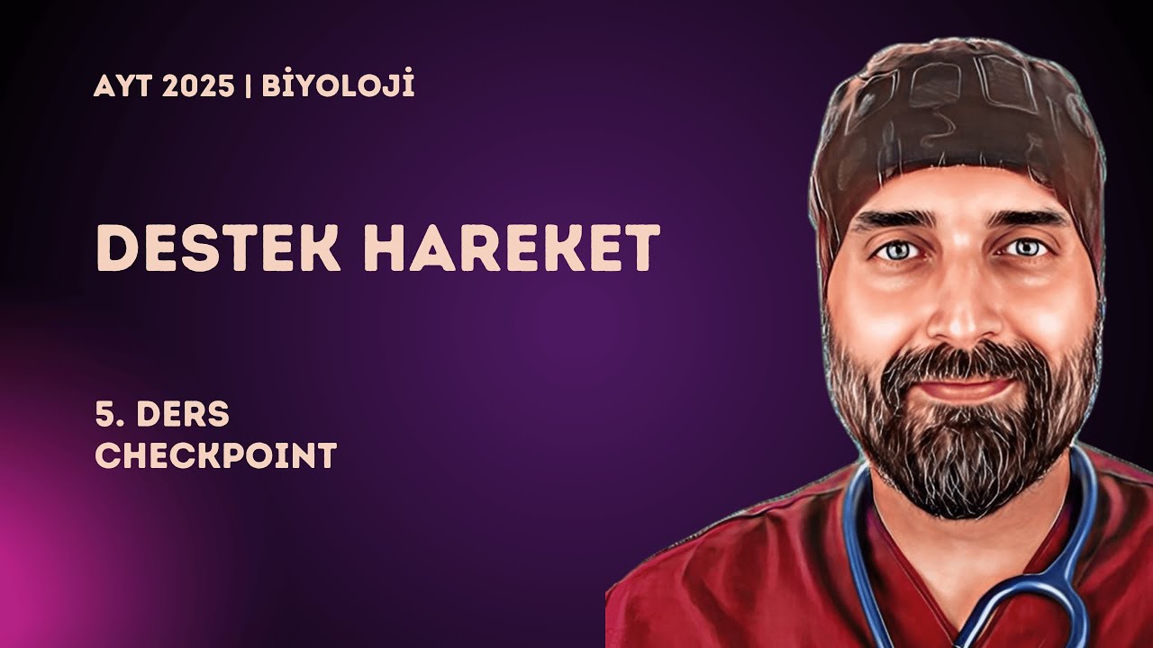 Destek ve Hareket Sistemi | 5. Ders Checkpoint | 2025 - YKS