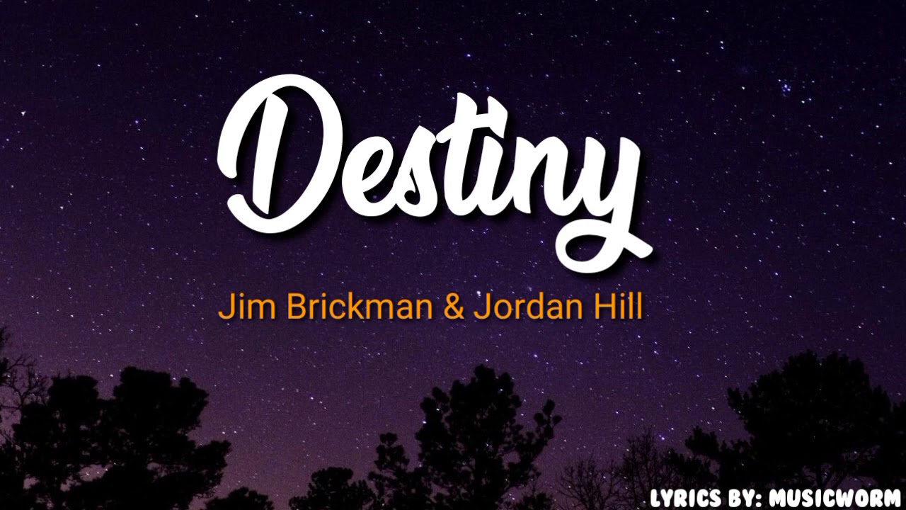 Destiny - Jim Brickman (Official Lyrics Video)