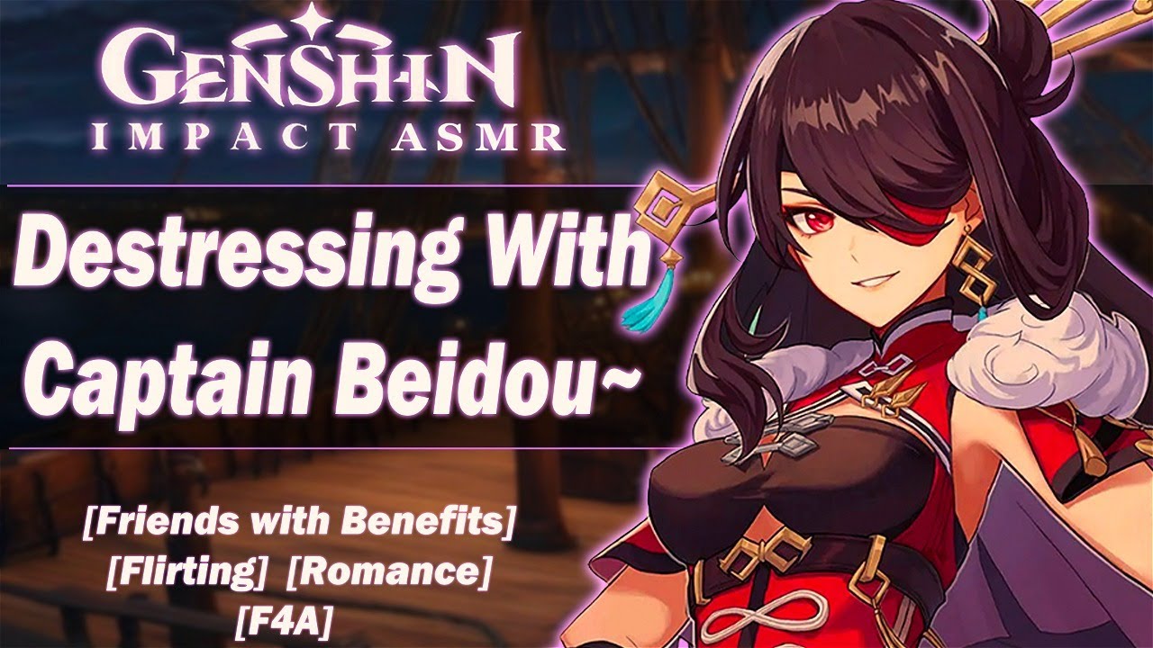 Destressing with Captain Beidou~| [Genshin Impact ASMR] [Audio Roleplay] [Friends w/ Benefits] [F4A]