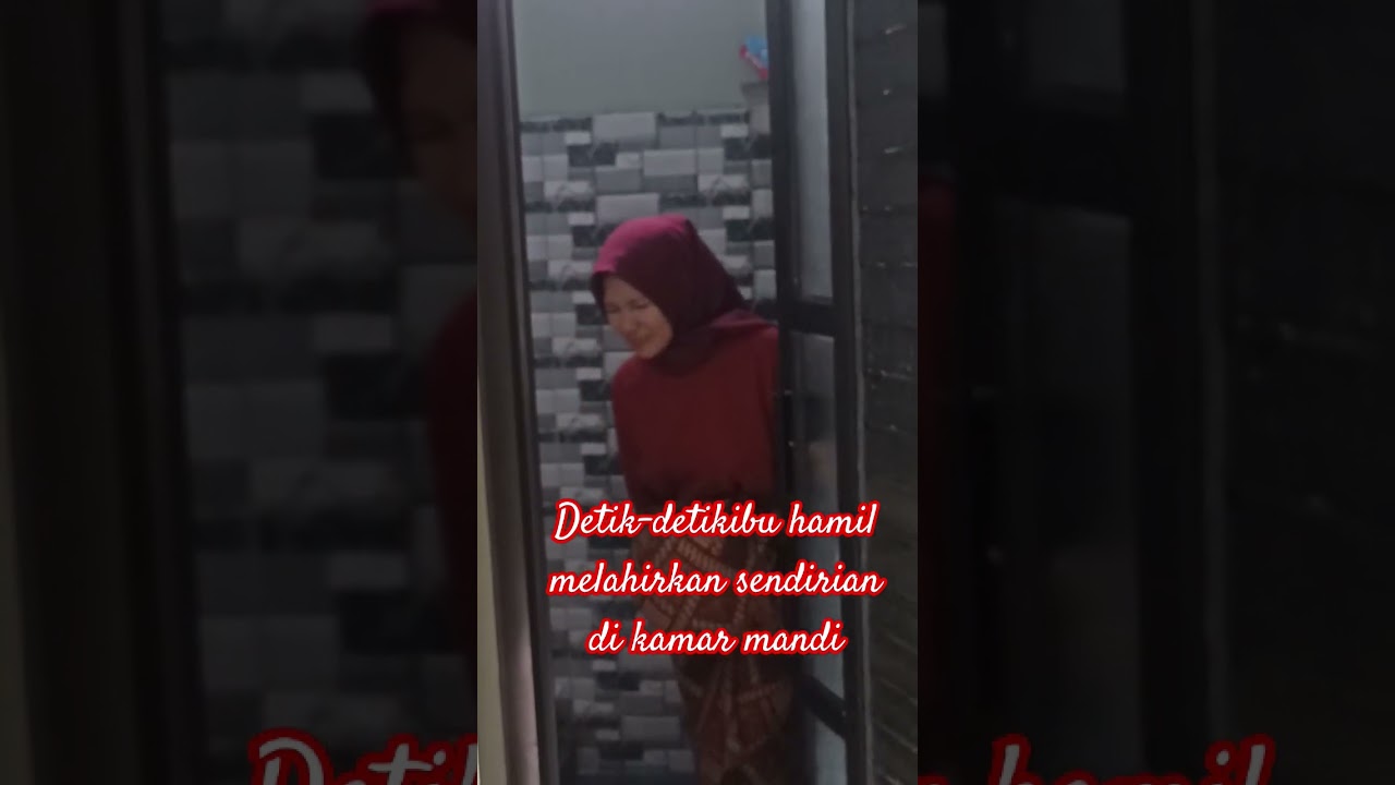 Detik-detik ibu hamil ini melahirkan sendirian di kamar mandi