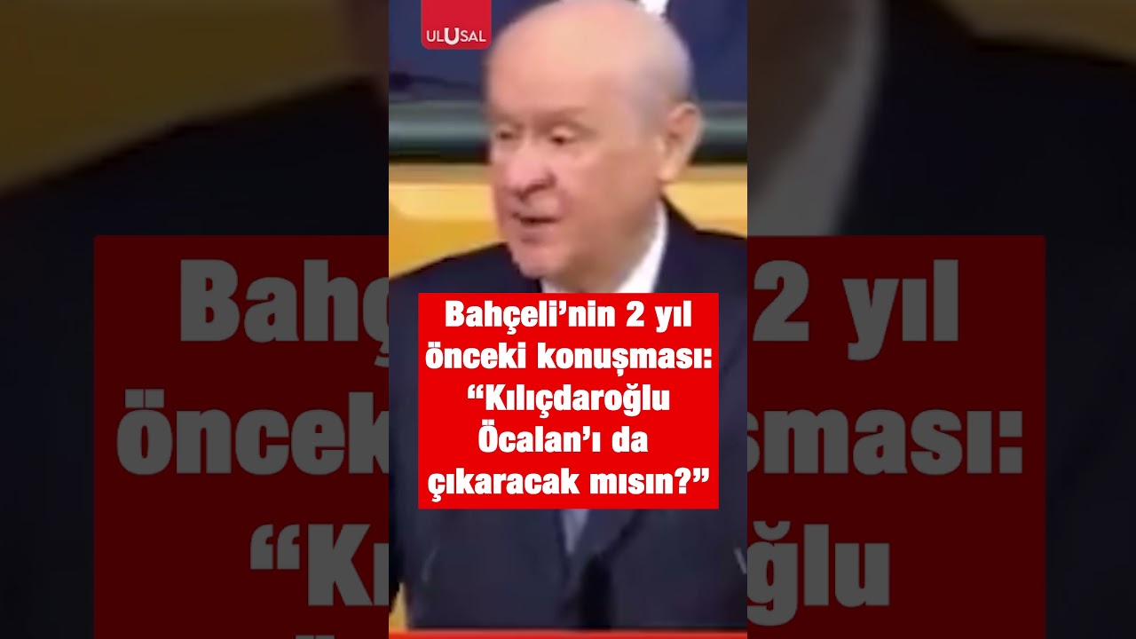 Devlet Bahçeli'nin 2 yıl önceki konuşması: 