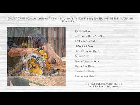 DEWALT DW3192 Construction Series 7-1/4-Inch 18 Tooth ATB Thin Kerf Framing Saw Blade with 5/8-Inch