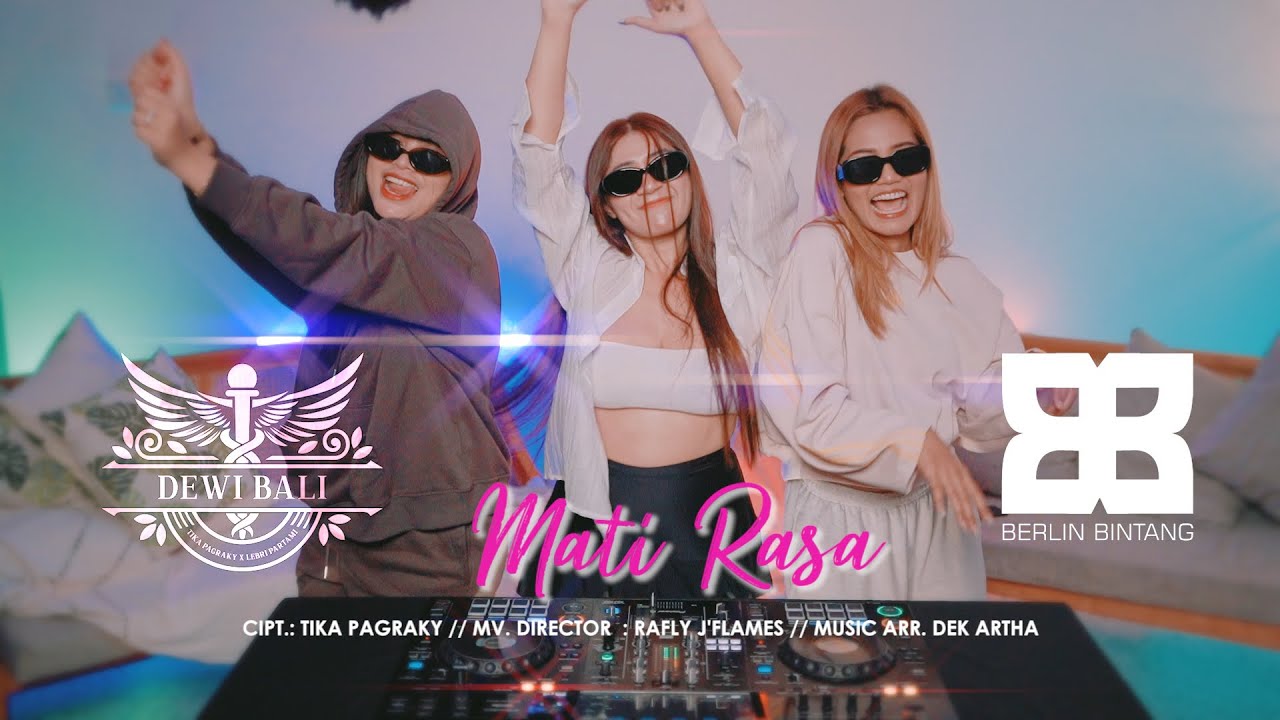 DEWI BALI X DJ BERLIN BINTANG - MATI RASA ( Official Music Video )