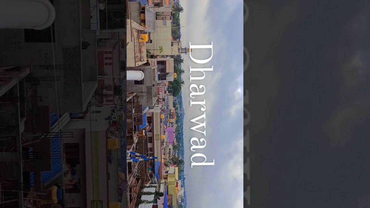 Dharwad beautiful view/colour full city#dharwad #beautiful #status #shortsviral #dharwadmandi