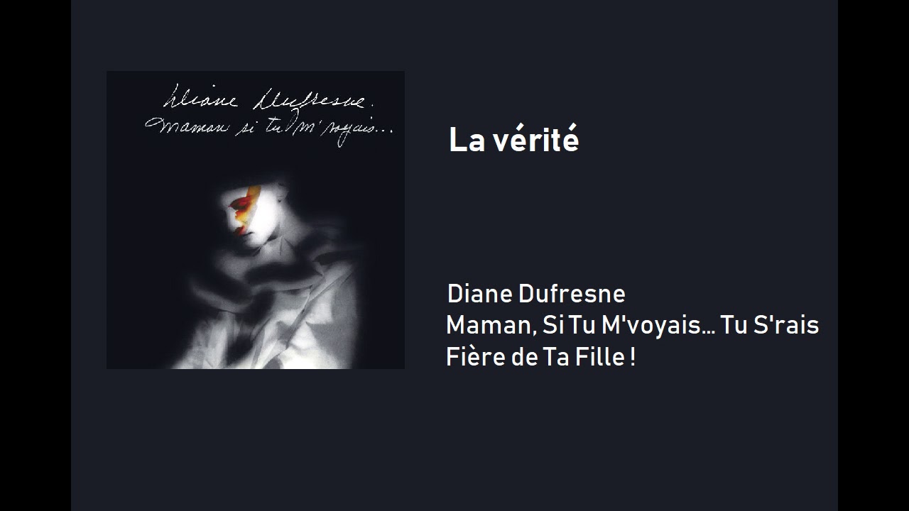 Diane Dufresne - La vérité