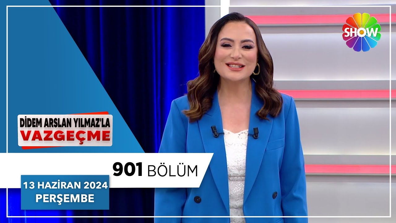 Didem Arslan Yılmaz'la Vazgeçme 901. Bölüm | 13 Haziran 2024