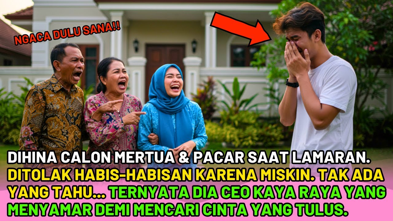 DIHINA KARENA MISKIN PAS LAMARAN, TERNYATA DIA BOS BESAR PERUSAHAAN YG MENYAMAR.