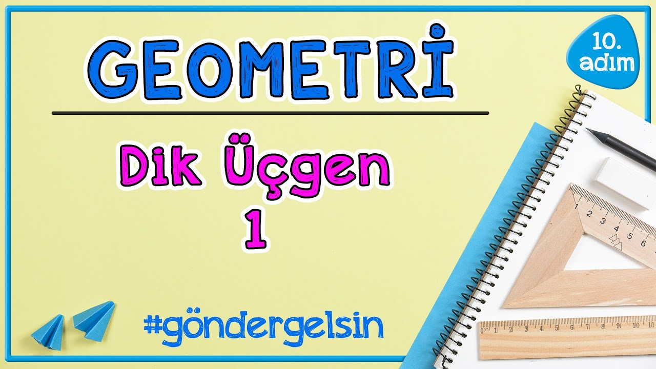 Dik Üçgen 1 |  GEOMETRİ | 10.adım | #göndergelsin  | Rehber Matematik #geometri