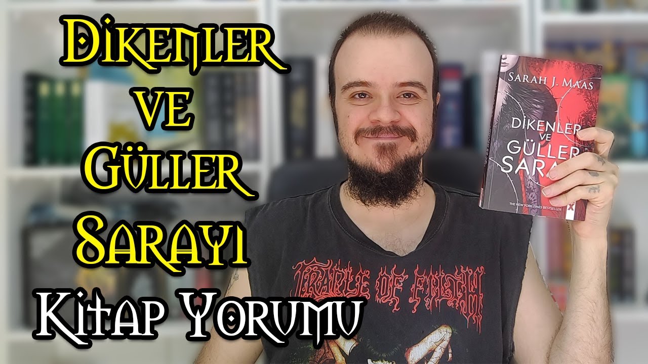 Dikenler ve Güller Sarayı Spoilersız/Spoilerlı Kitap Yorumu