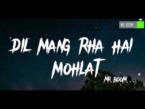 Dil mang rha hai mohlat full song lyrics|vikram B,sanaya,shivam B,sanjeev dharsan|#MrBOOMLyrics-quad