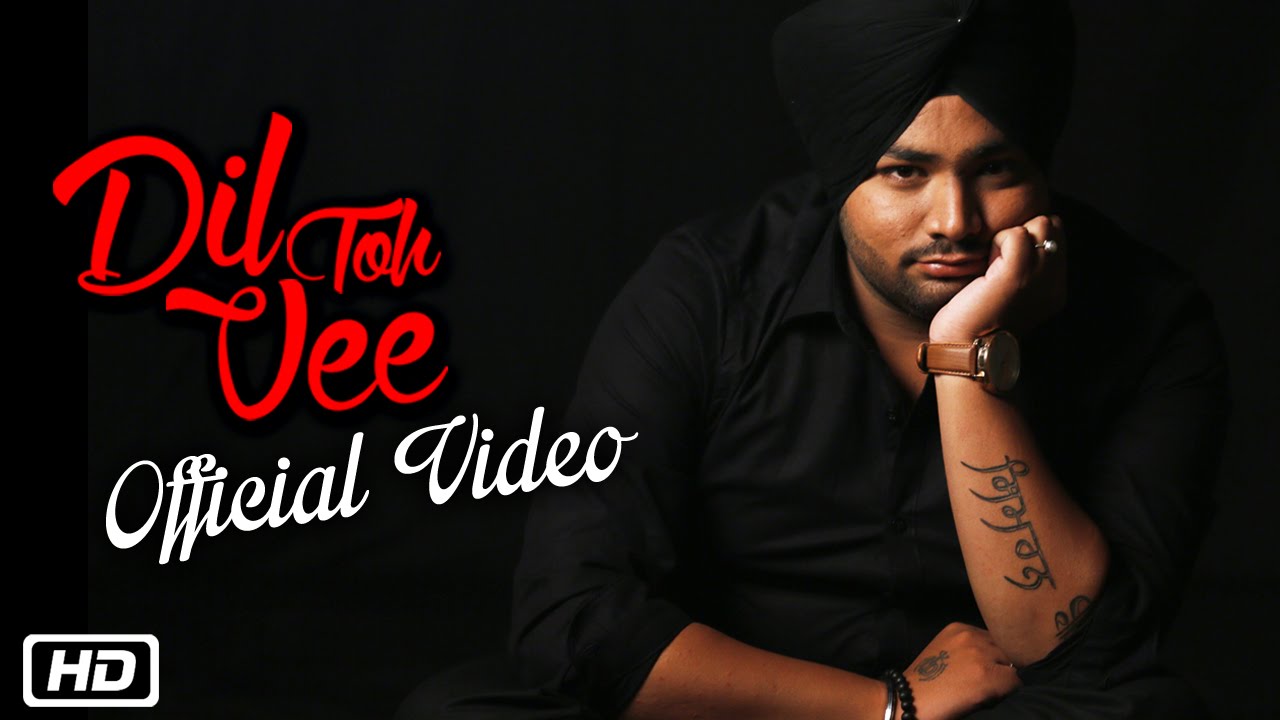 Dil Toh Vee | Official Video | Simran S | New Punjabi Song 2016